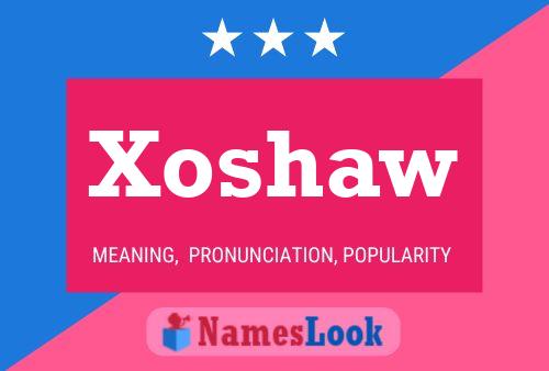 Xoshaw Name Poster