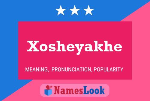 Xosheyakhe Name Poster