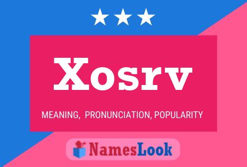 Xosrv Name Poster