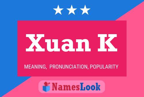 Xuan K Name Poster