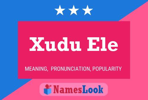 Xudu Ele Name Poster