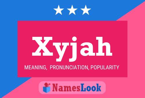 Xyjah Name Poster