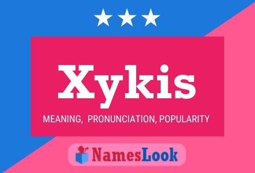 Xykis Name Poster