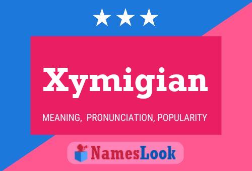 Xymigian Name Poster