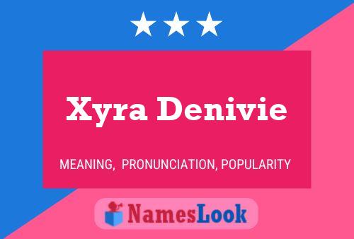 Xyra Denivie Name Poster