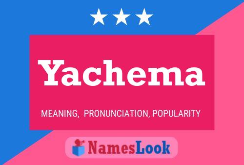 Yachema Name Poster