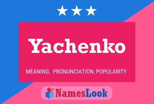 Yachenko Name Poster