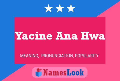 Yacine Ana Hwa Name Poster