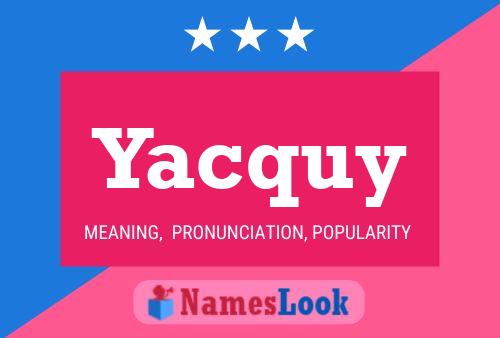 Yacquy Name Poster