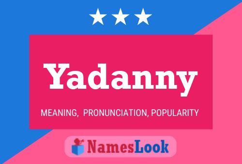 Yadanny Name Poster