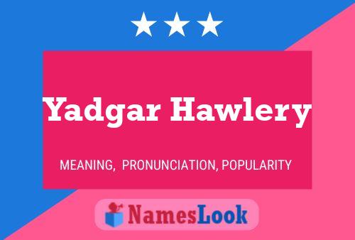 Yadgar Hawlery Name Poster