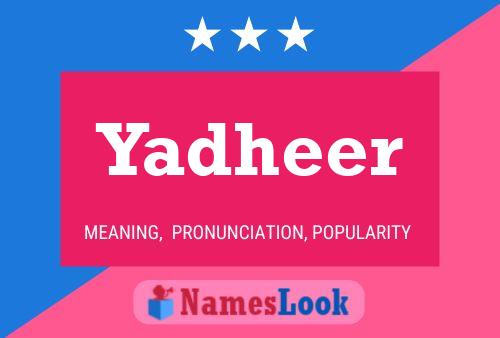 Yadheer Name Poster