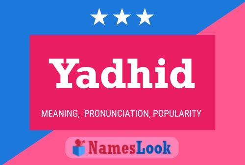 Yadhid Name Poster