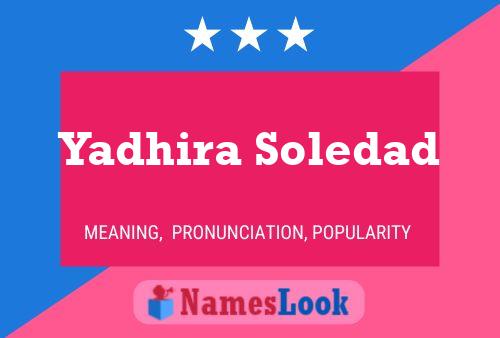 Yadhira Soledad Name Poster