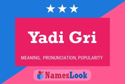 Yadi Gri Name Poster