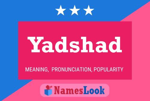 Yadshad Name Poster