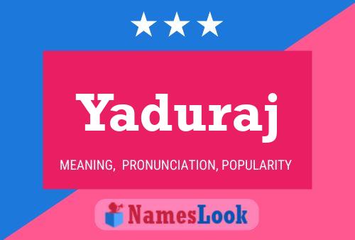 Yaduraj Name Poster