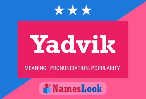 Yadvik Name Poster