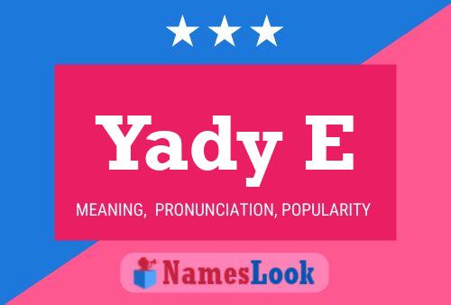 Yady E Name Poster