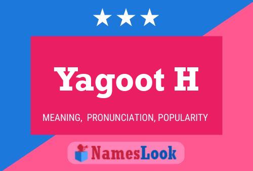 Yagoot H Name Poster