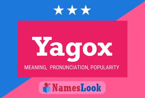 Yagox Name Poster