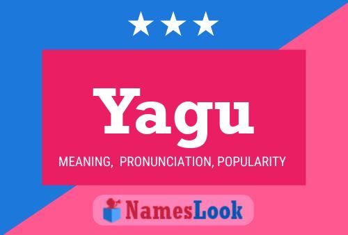 Yagu Name Poster