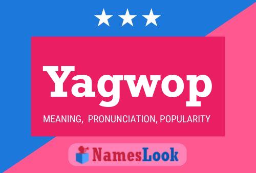 Yagwop Name Poster