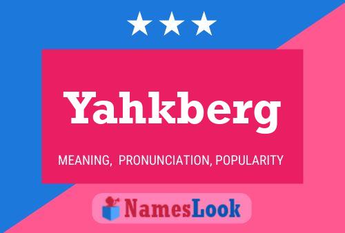 Yahkberg Name Poster