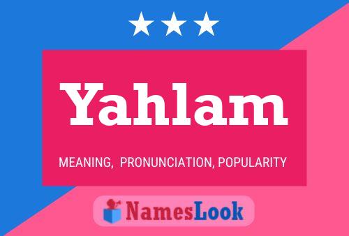 Yahlam Name Poster