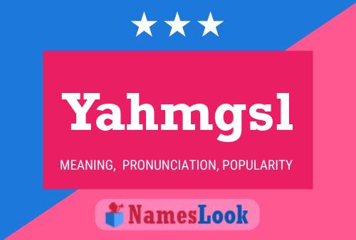 Yahmgsl Name Poster