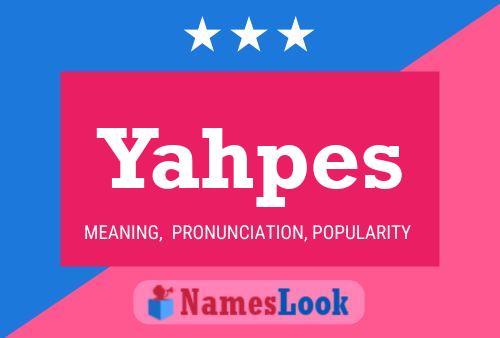 Yahpes Name Poster