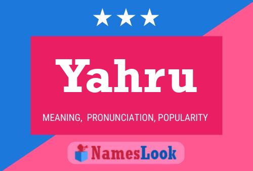 Yahru Name Poster