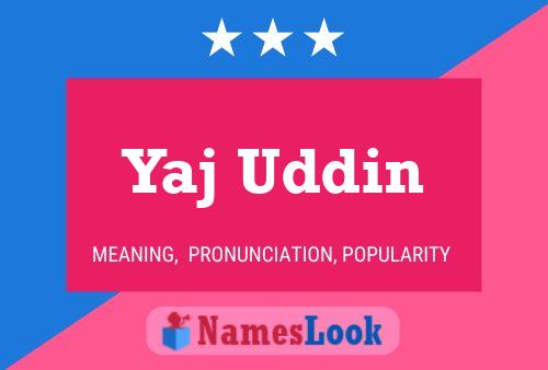 Yaj Uddin Name Poster