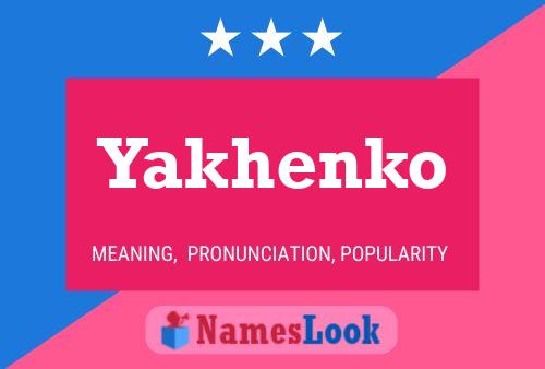 Yakhenko Name Poster