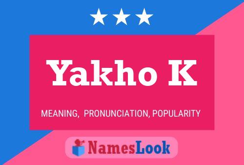 Yakho K Name Poster