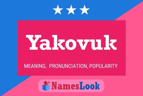 Yakovuk Name Poster