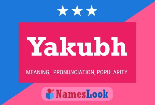 Yakubh Name Poster