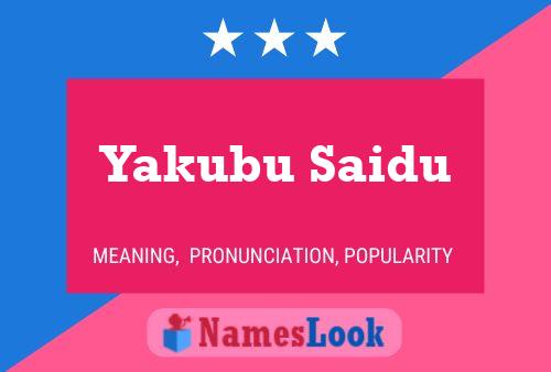 Yakubu Saidu Name Poster