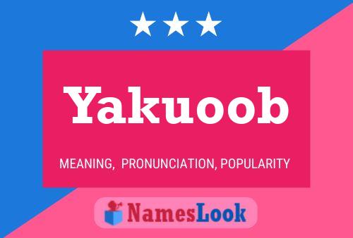 Yakuoob Name Poster