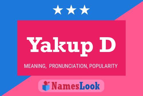 Yakup D Name Poster