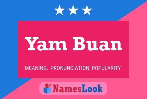 Yam Buan Name Poster