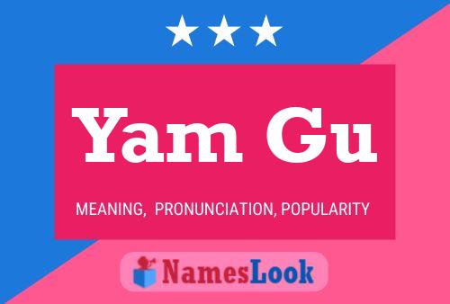 Yam Gu Name Poster