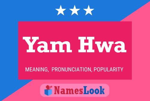 Yam Hwa Name Poster