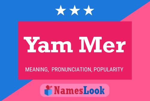 Yam Mer Name Poster