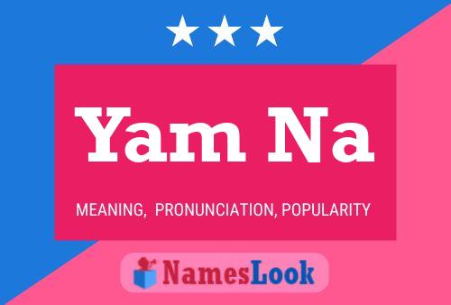 Yam Na Name Poster