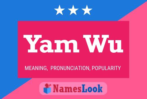 Yam Wu Name Poster