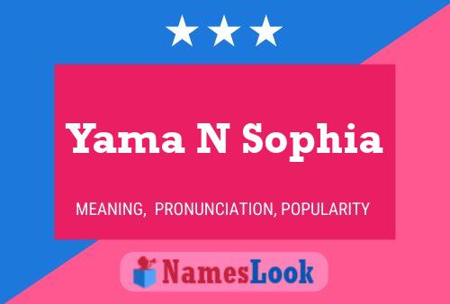 Yama N Sophia Name Poster