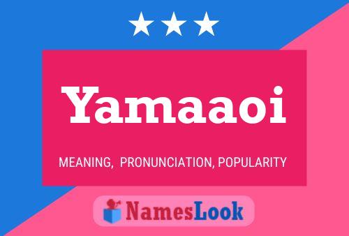 Yamaaoi Name Poster