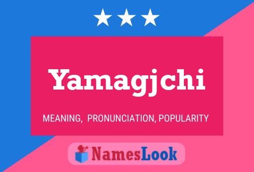 Yamagjchi Name Poster