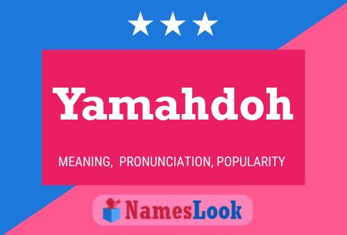 Yamahdoh Name Poster